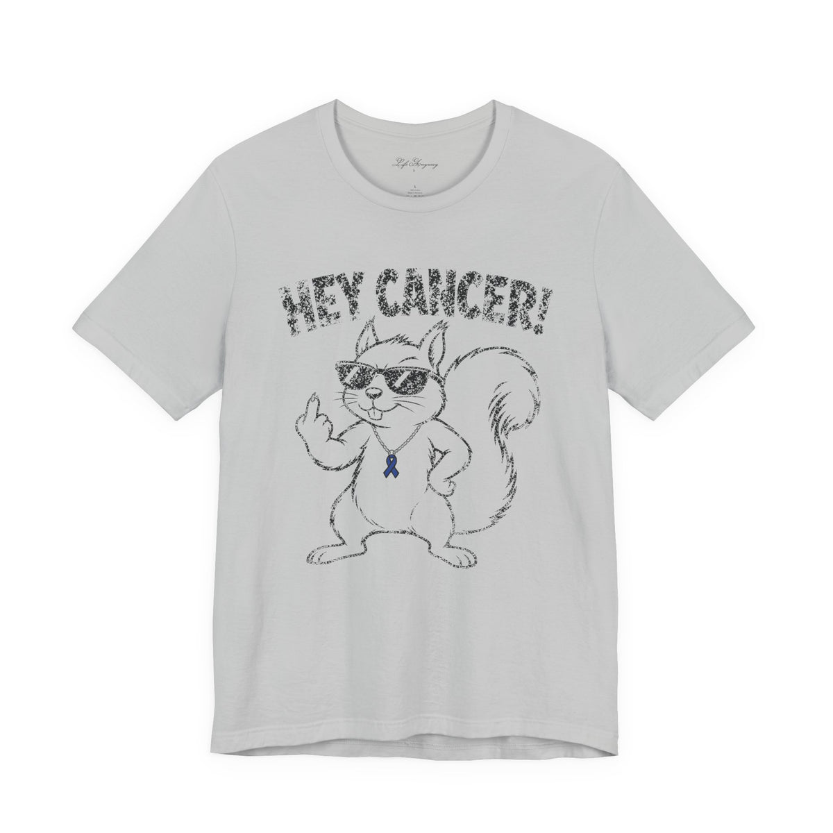 Hey Cancer T-Shirt - Colon/Colorectal