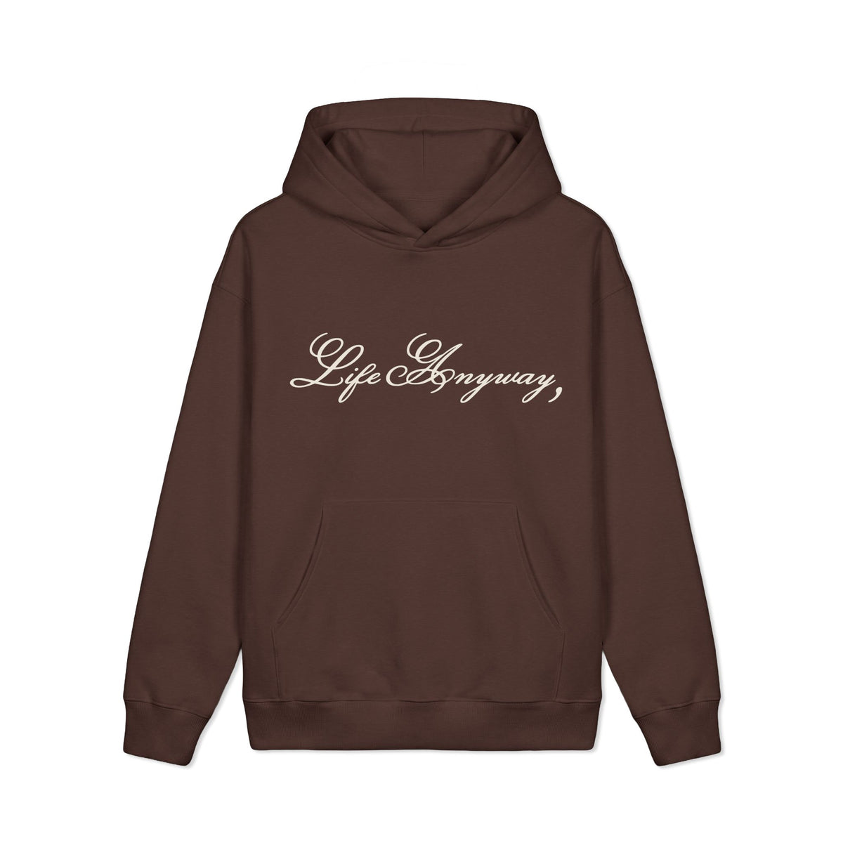 Life Anyway Hooded Sweatshirt