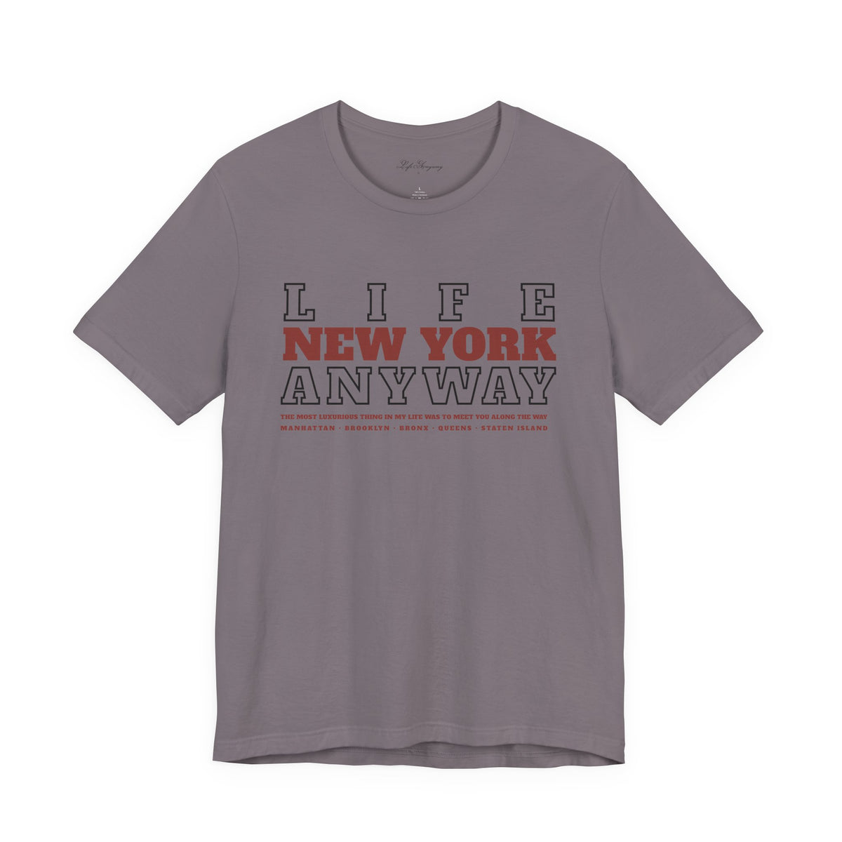 Life Anyway NYC T-Shirt