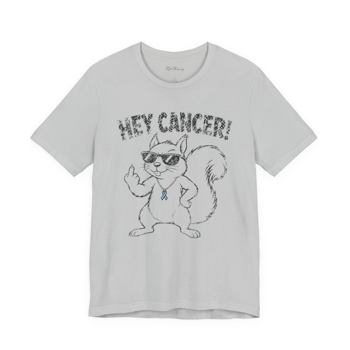 Hey Cancer T-Shirt - Prostate