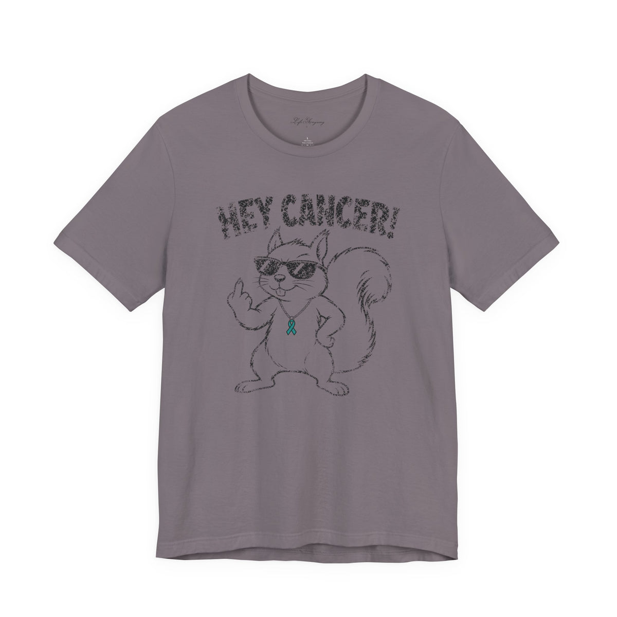 Hey Cancer T-Shirt - Ovarian