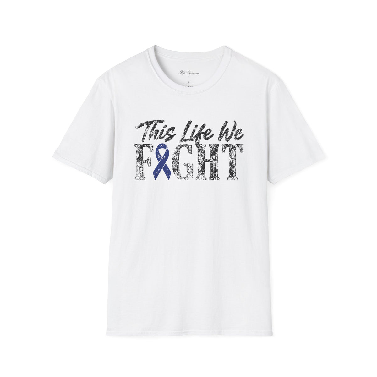 This Life We Fight T-Shirt - Colon/Colorectal