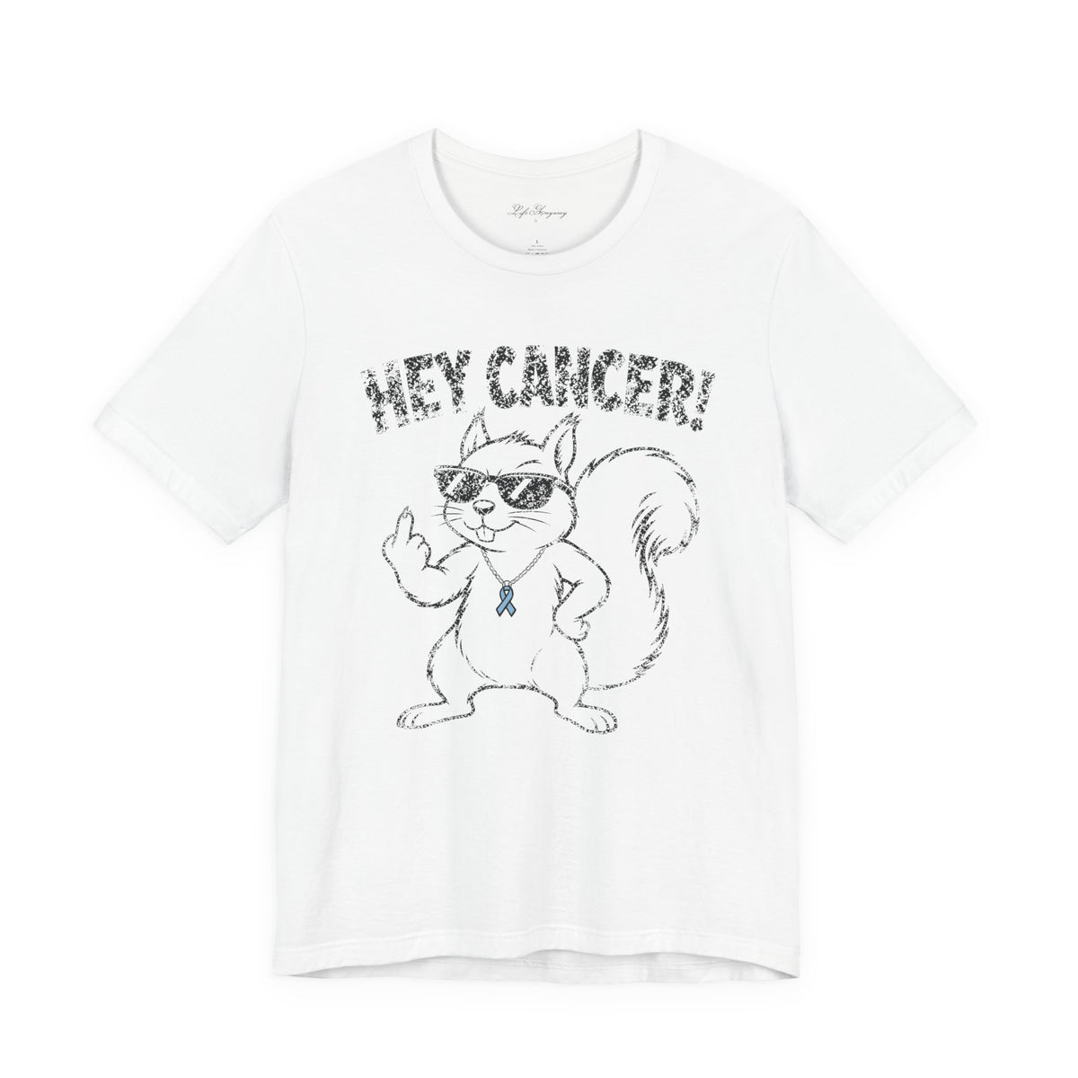 Hey Cancer T-Shirt - Prostate