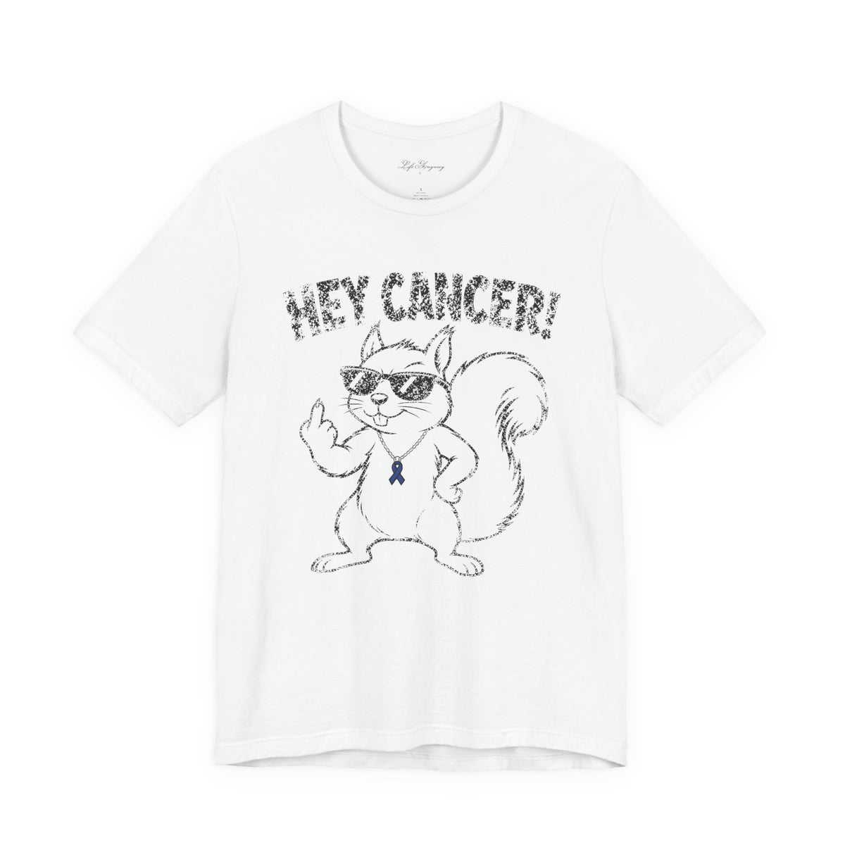 Hey Cancer T-Shirt - Colon/Colorectal