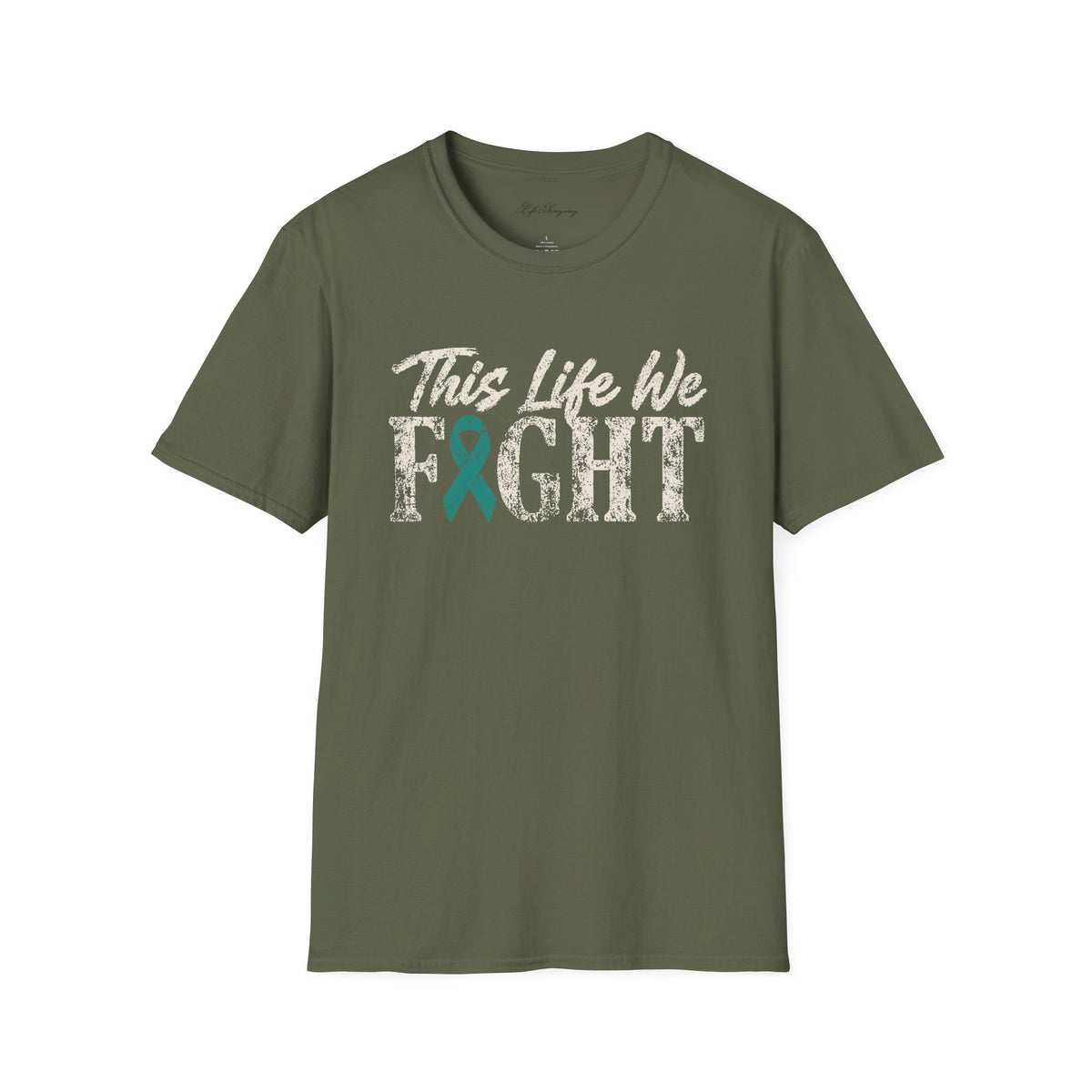This Life We Fight T-Shirt - Ovarian