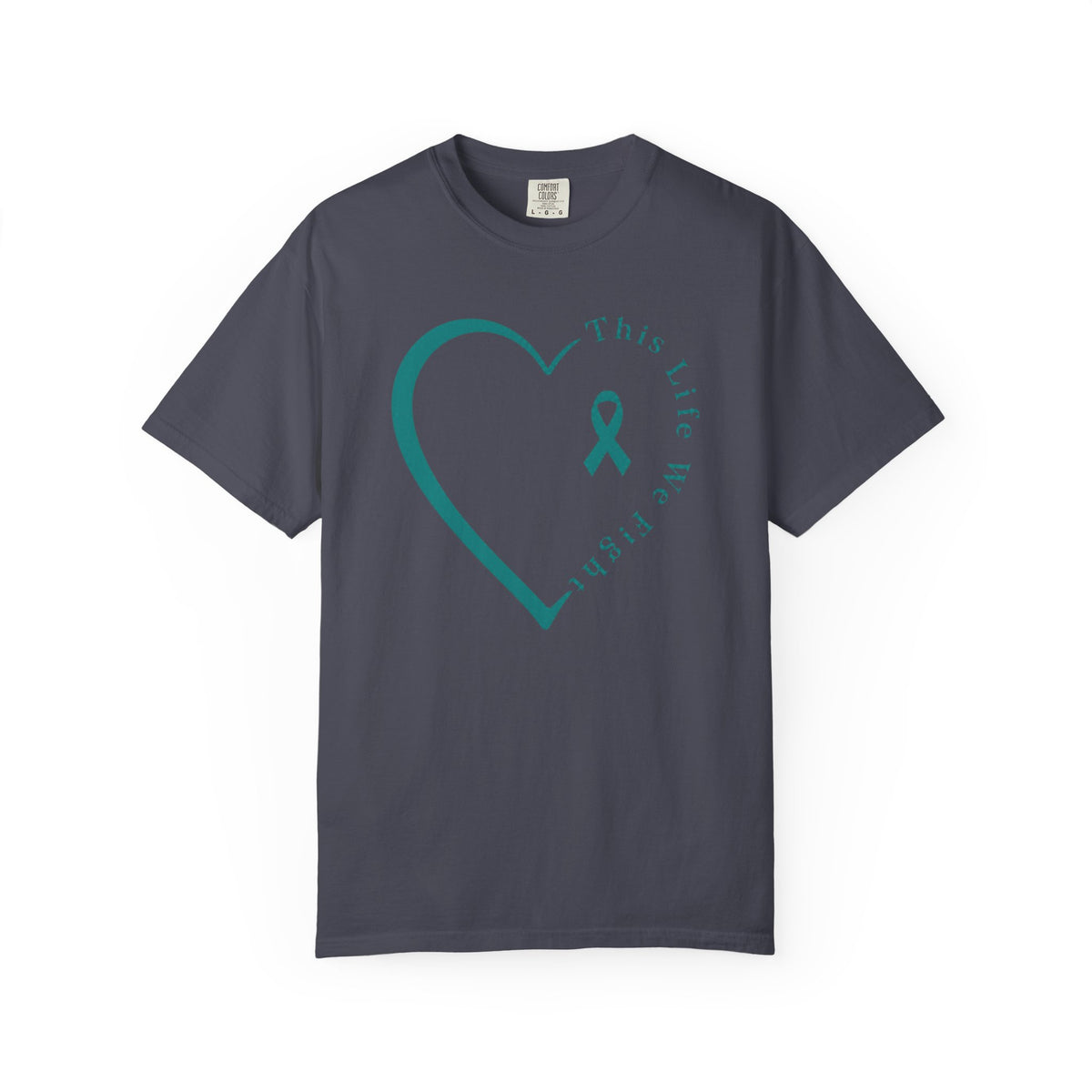 This Life Heart T-shirt - Ovarian
