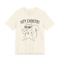 Hey Cancer T-Shirt - Breast