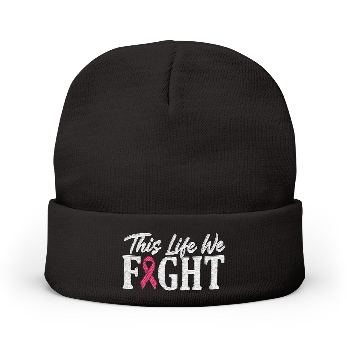 This Life We Fight Knit Beanie - Breast Cancer Awareness