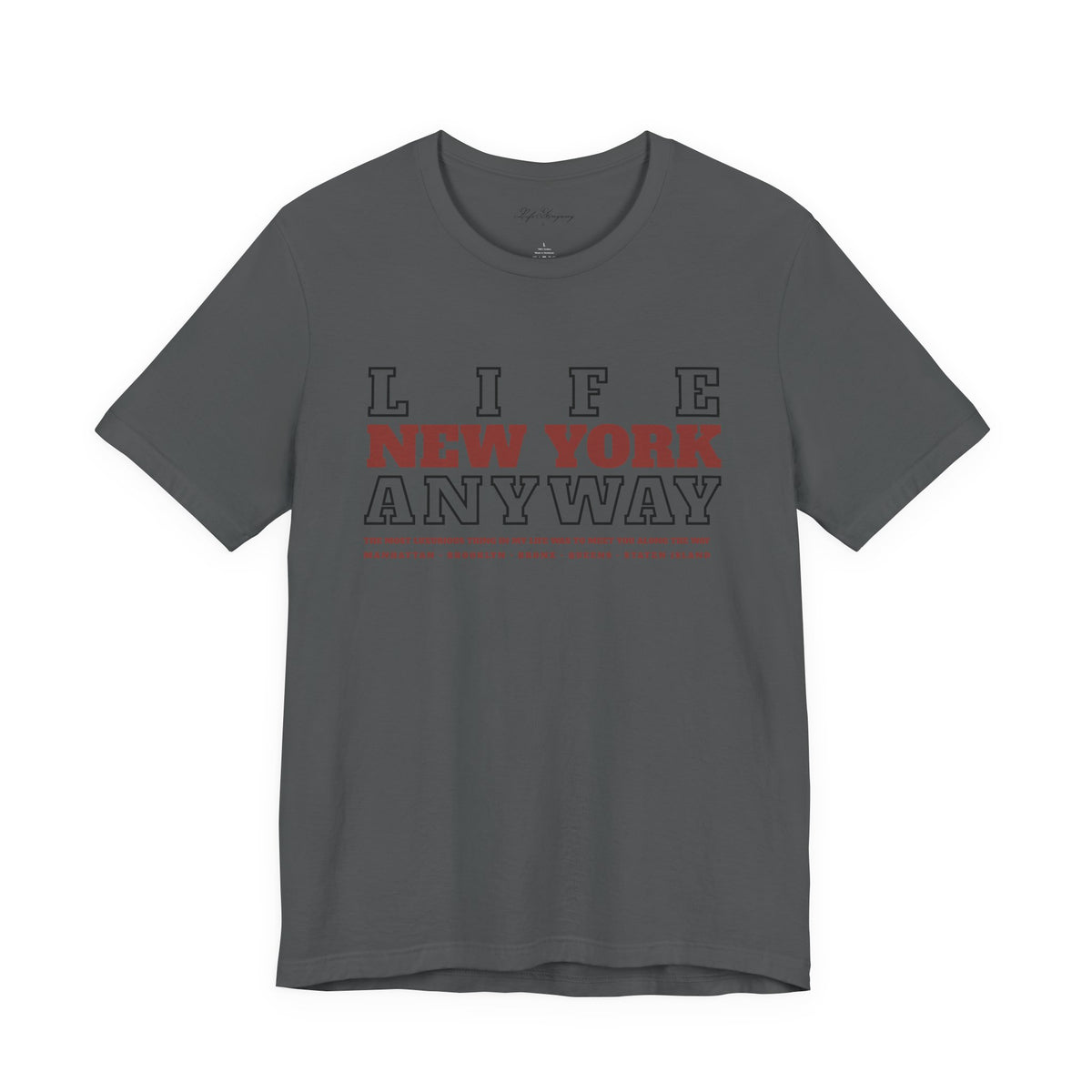 Life Anyway NYC T-Shirt