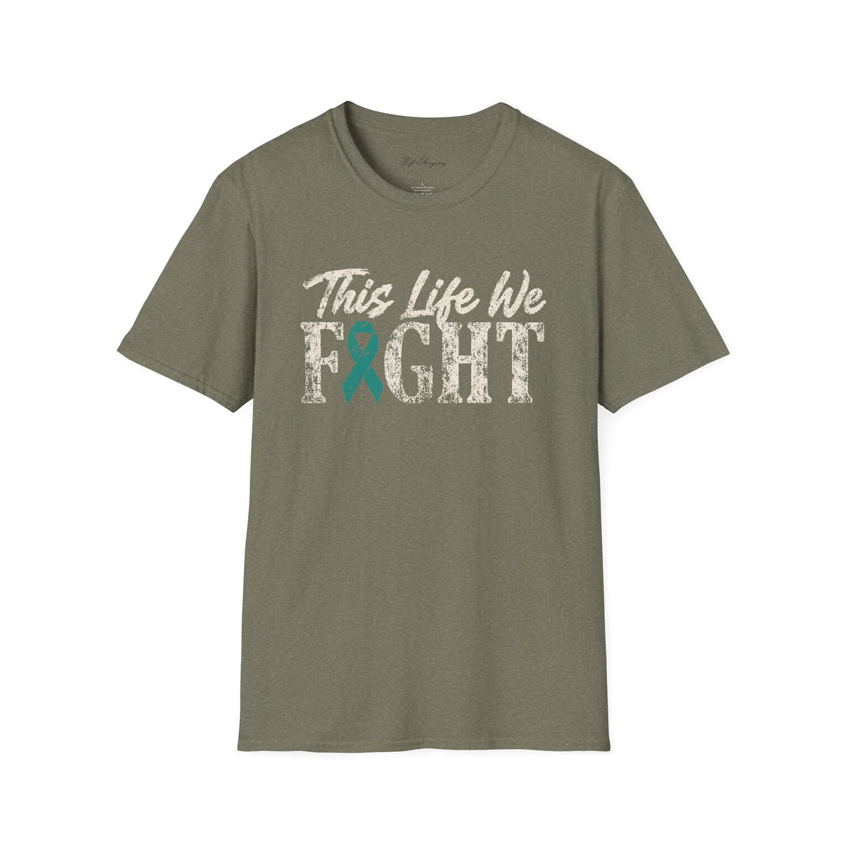 This Life We Fight T-Shirt - Ovarian