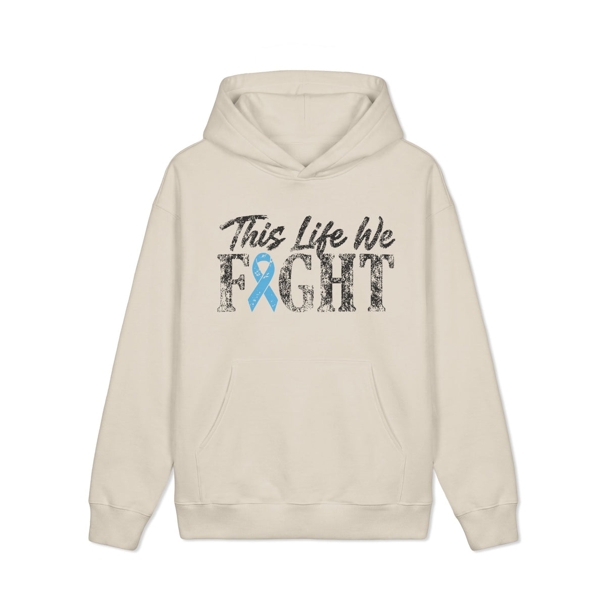 This Life We Fight Hoodie - Prostate