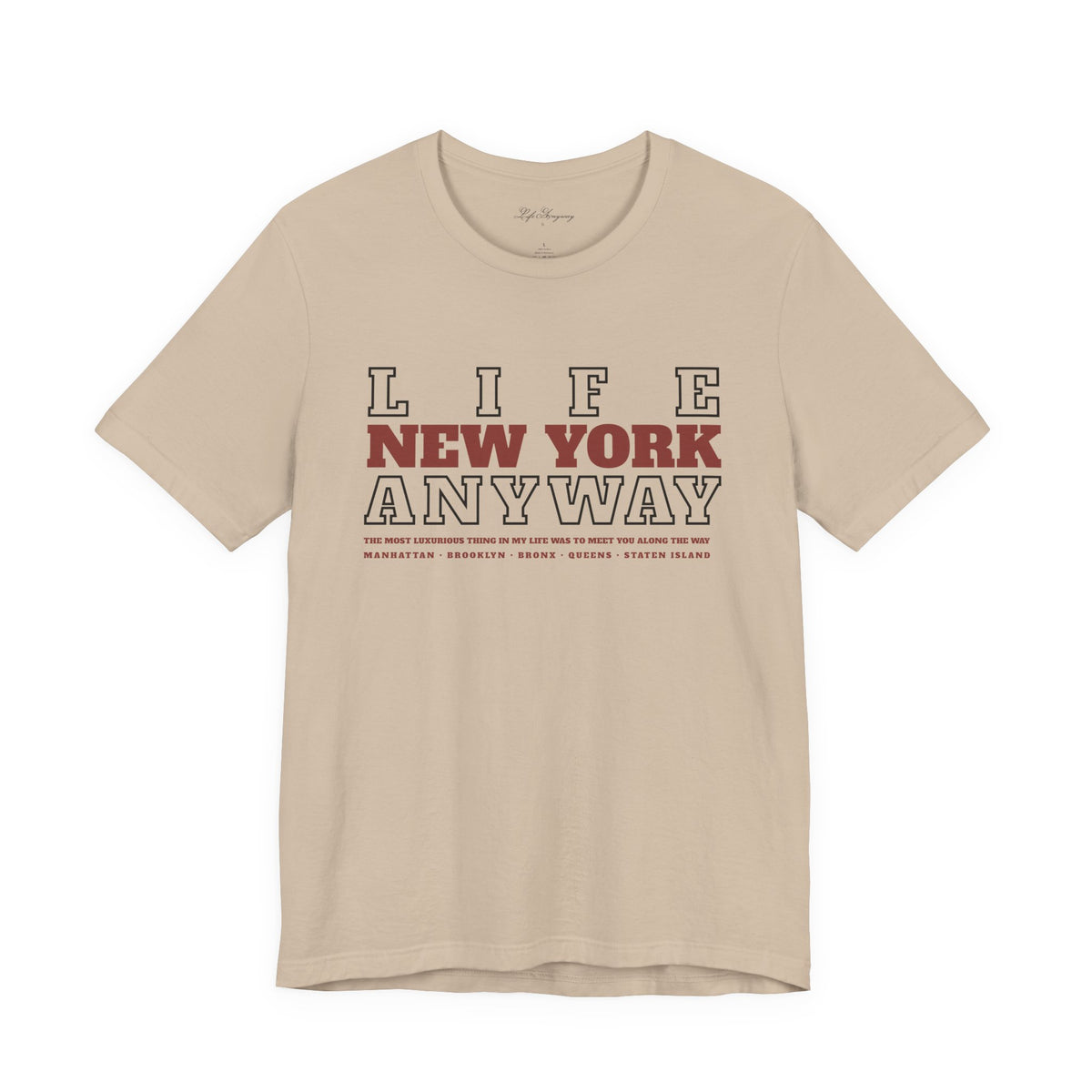Life Anyway NYC T-Shirt