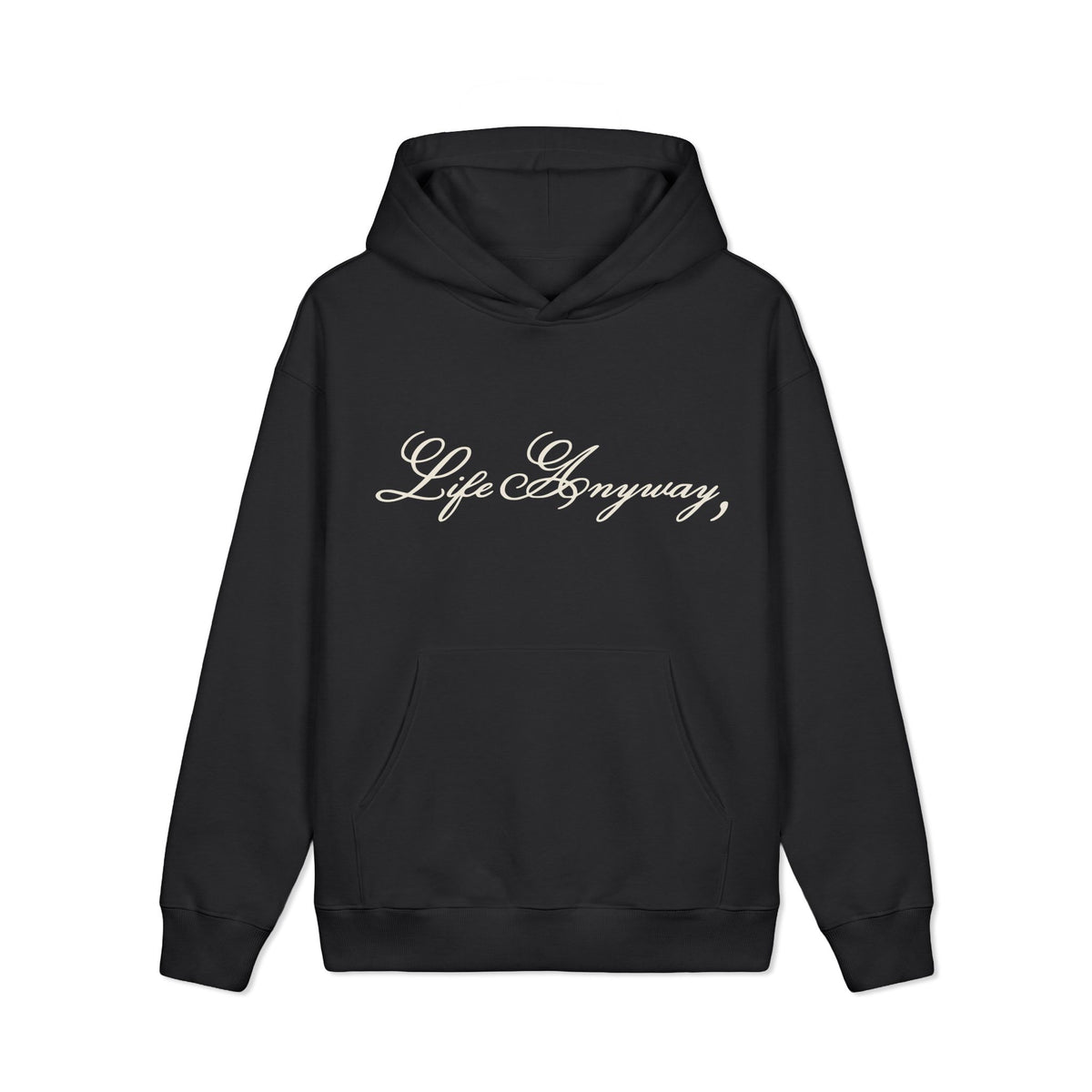 Life Anyway Hooded Sweatshirt