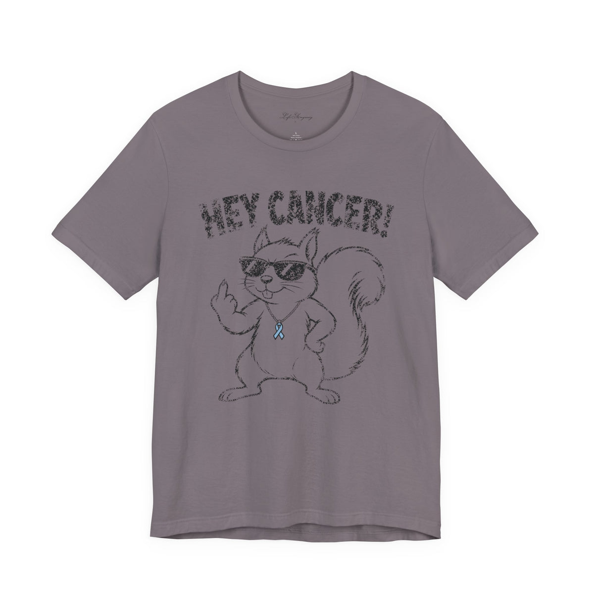 Hey Cancer T-Shirt - Prostate