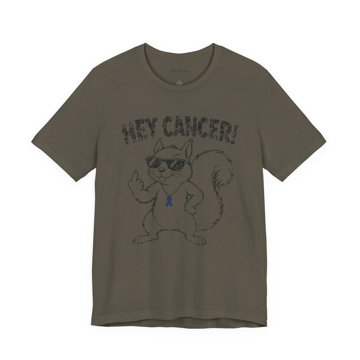 Hey Cancer T-Shirt - Colon/Colorectal