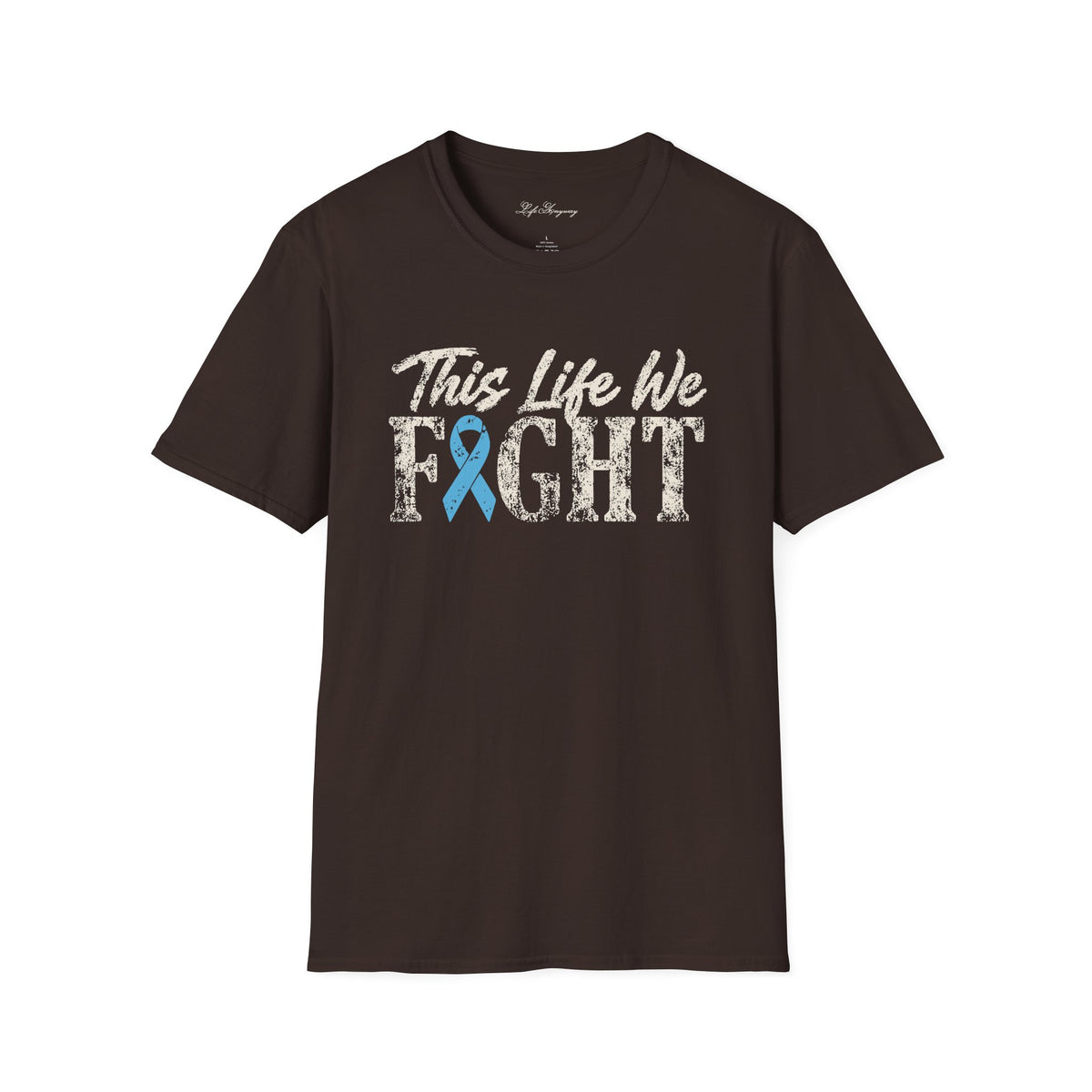This Life We Fight T-Shirt - Prostate