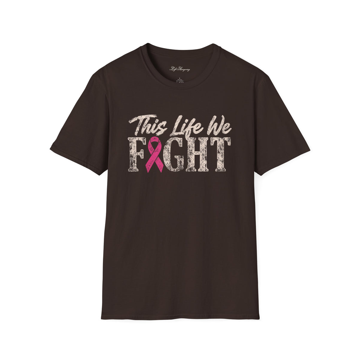 This Life We Fight T-Shirt - Breast