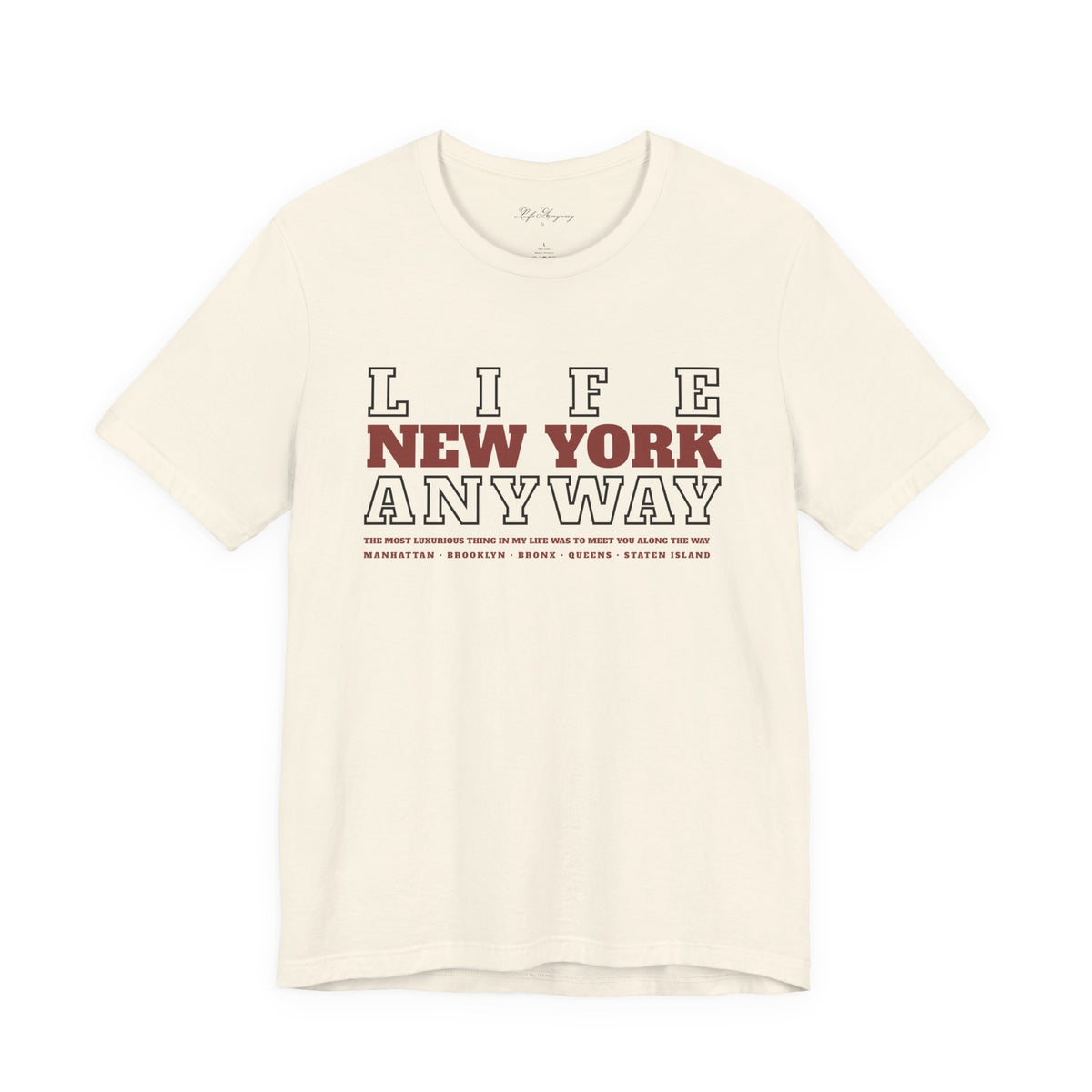 Life Anyway NYC T-Shirt
