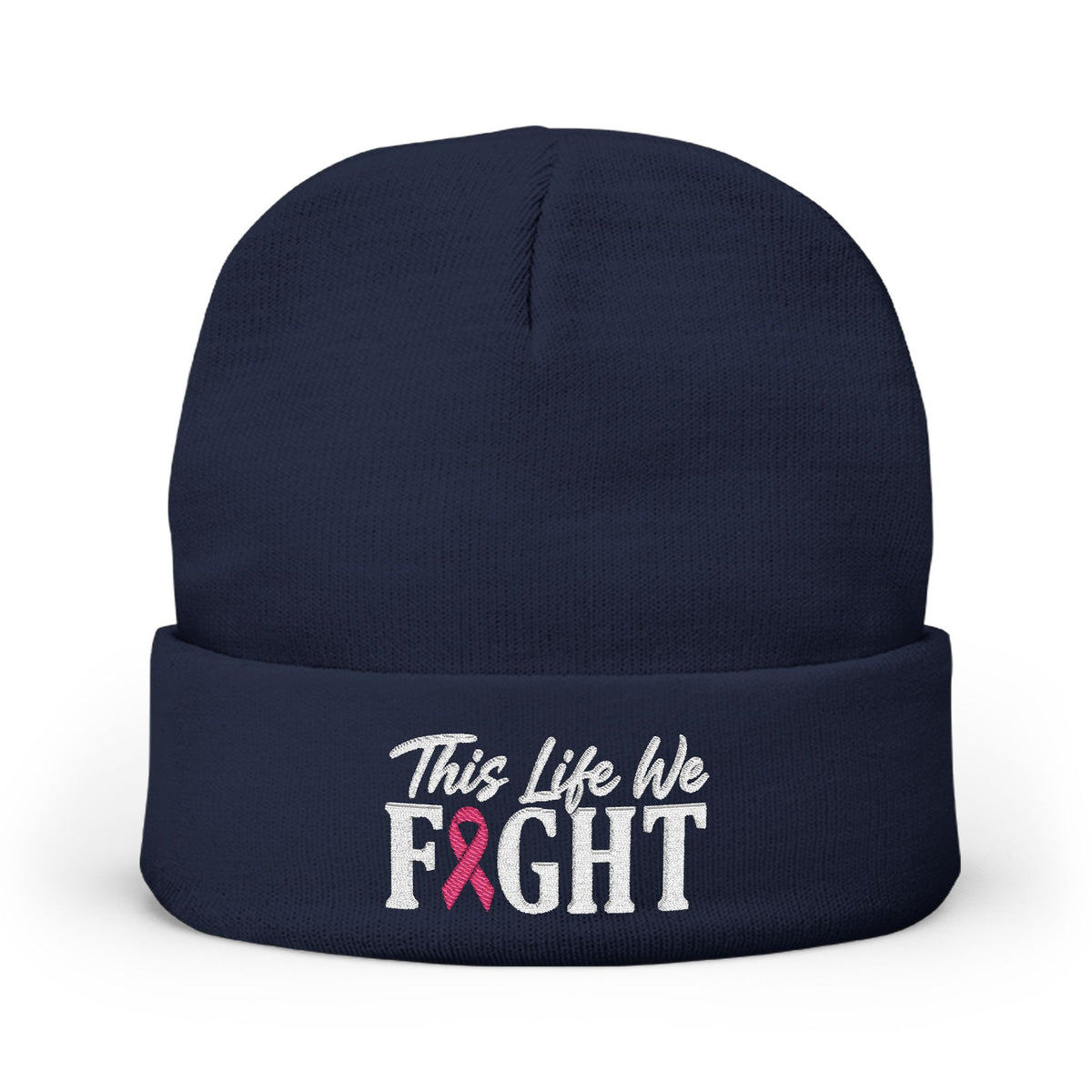 This Life We Fight Knit Beanie - Breast Cancer Awareness