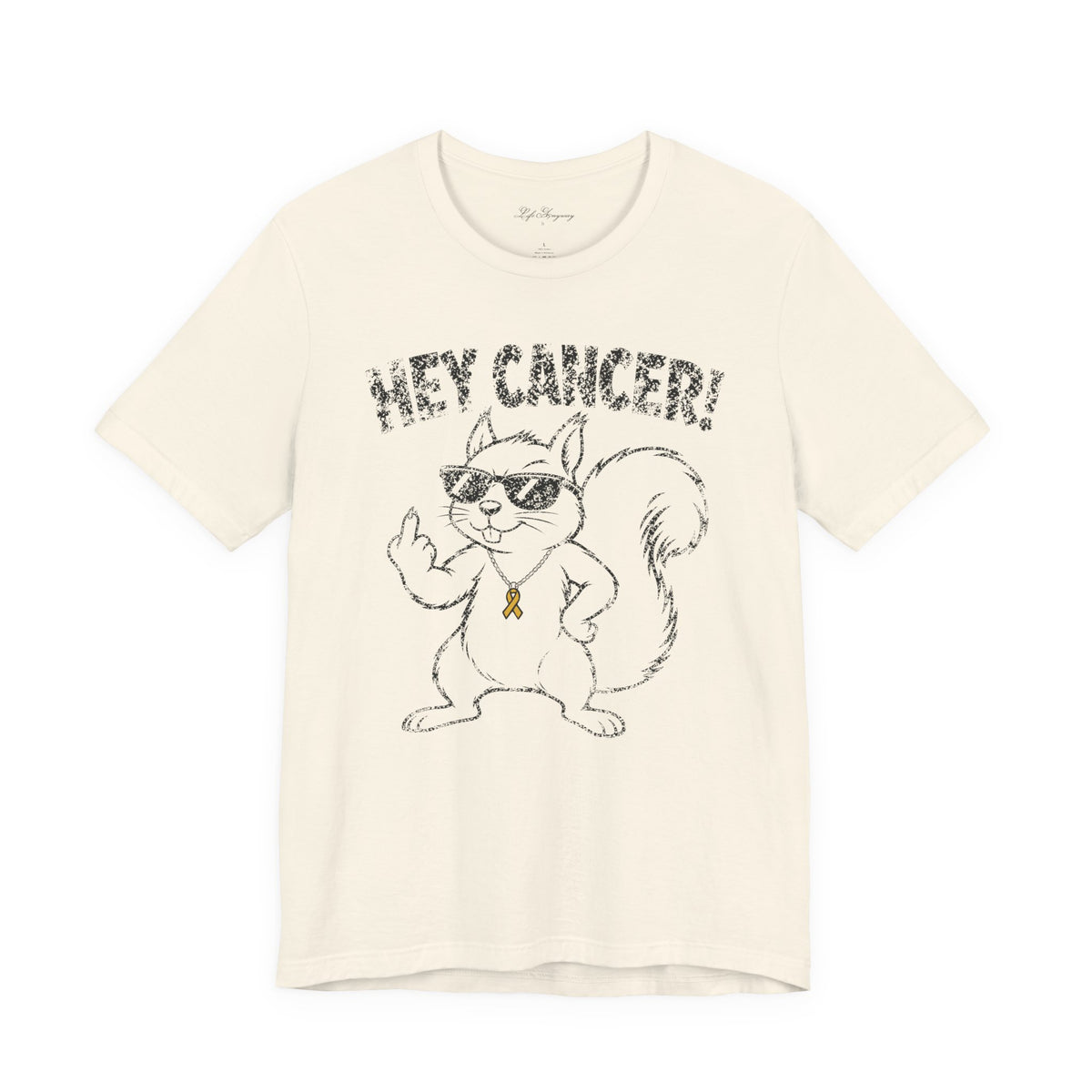 Hey Cancer T-Shirt - Childhood Cancer