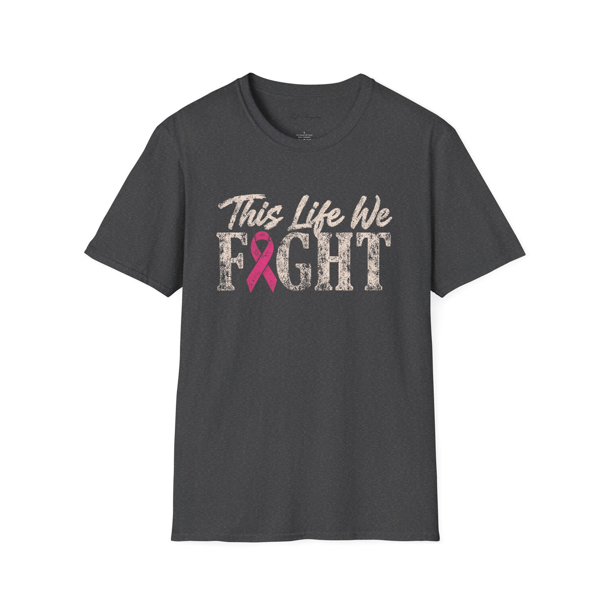 This Life We Fight T-Shirt - Breast