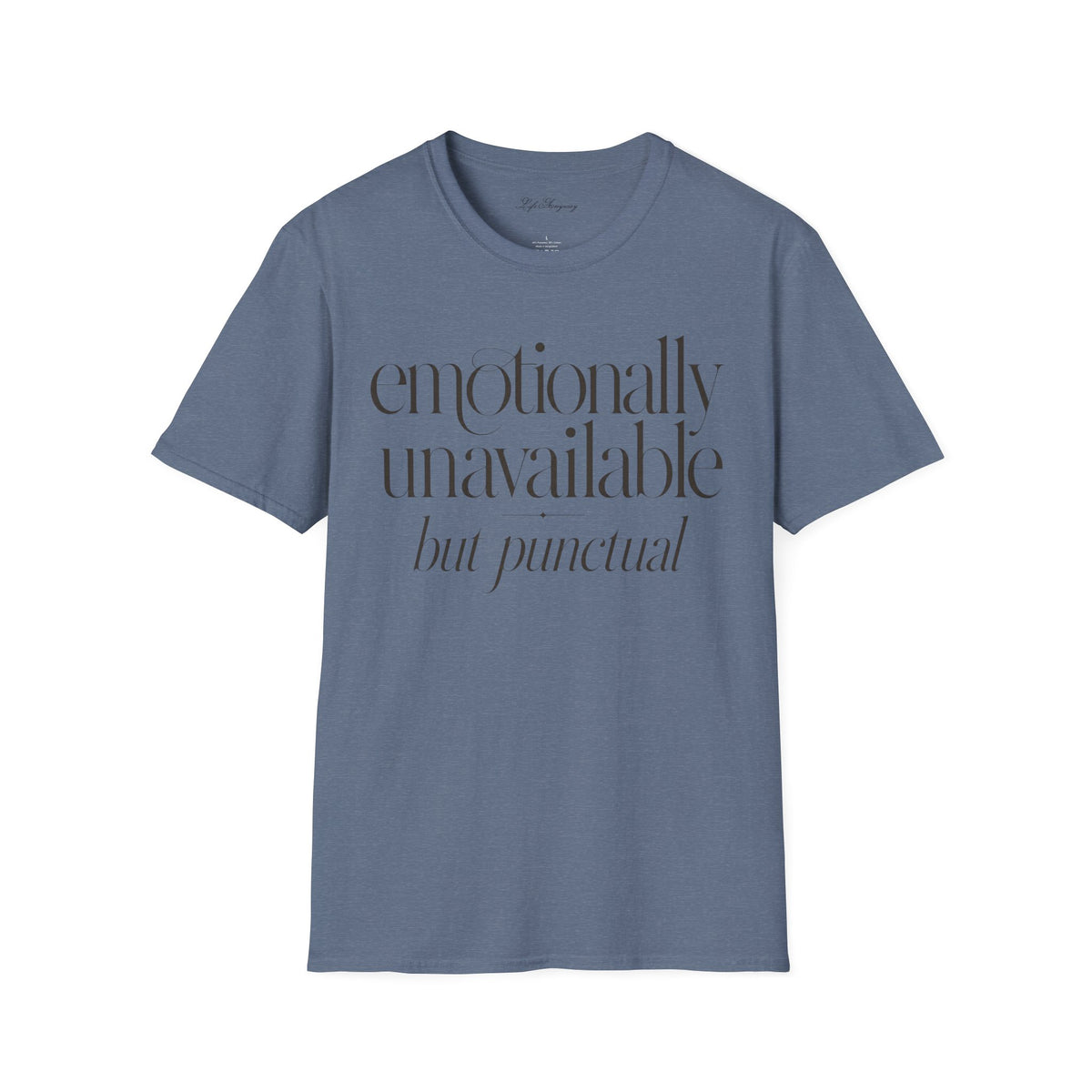 Emotionally Unavailable T-Shirt