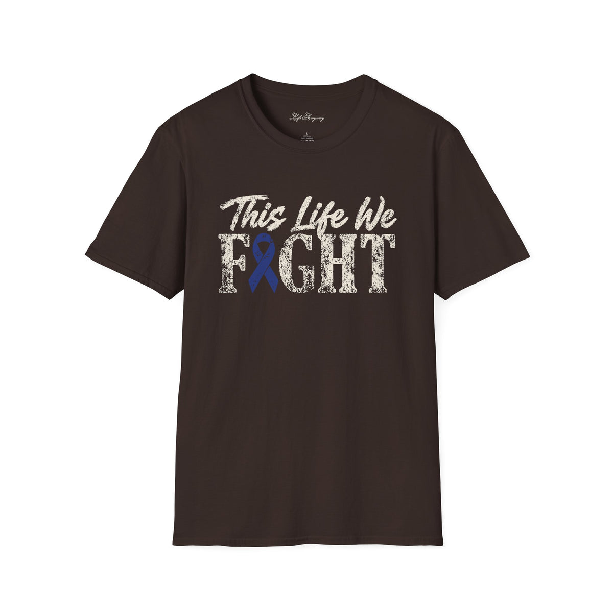 This Life We Fight T-Shirt - Colon/Colorectal