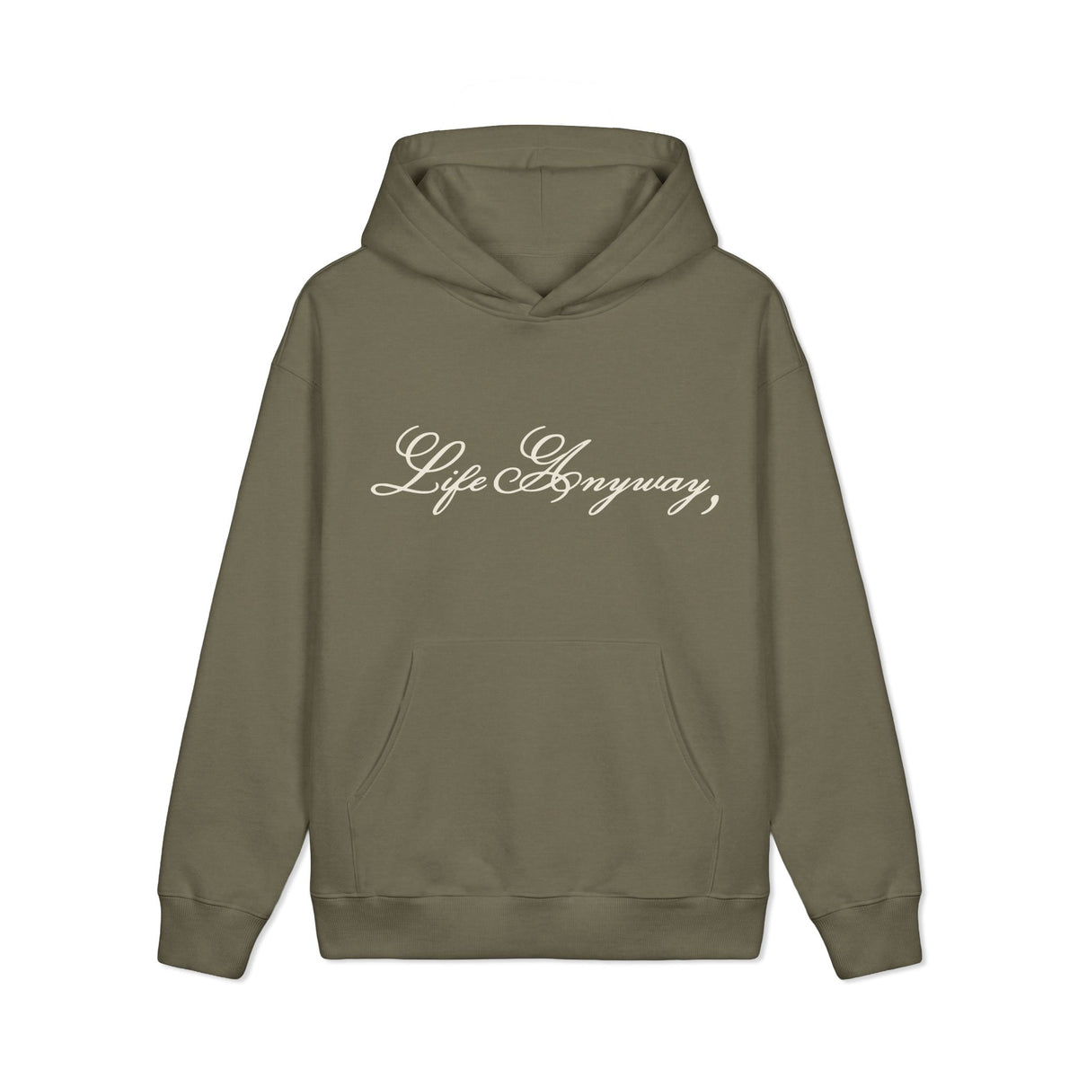 Life Anyway Hooded Sweatshirt