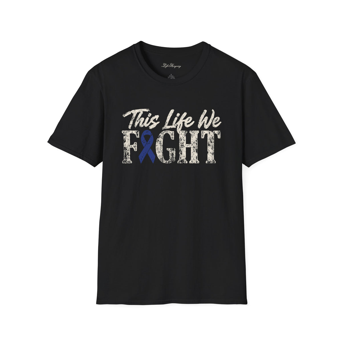 This Life We Fight T-Shirt - Colon/Colorectal