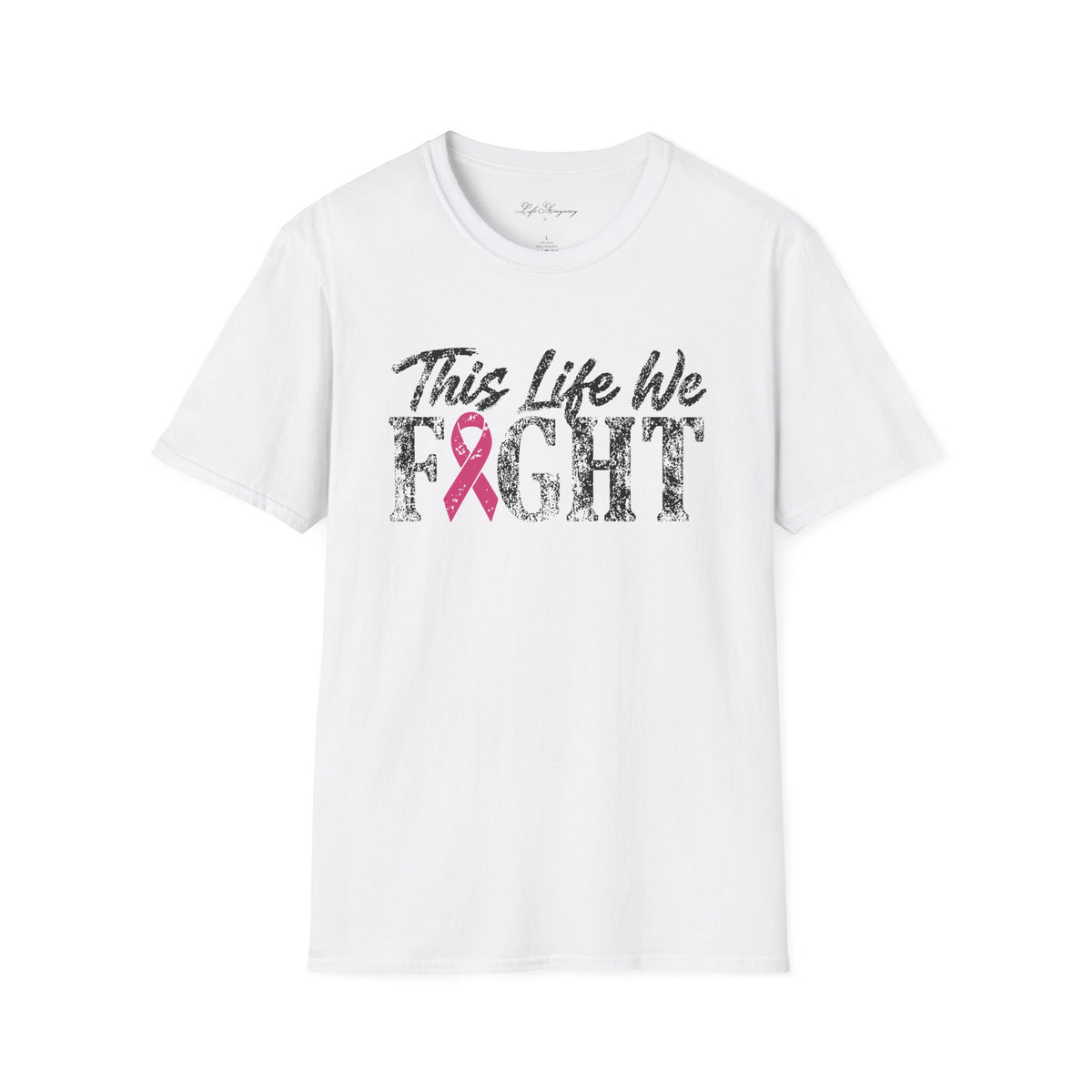 This Life We Fight T-Shirt - Breast