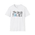 This Life We Fight T-Shirt - Prostate