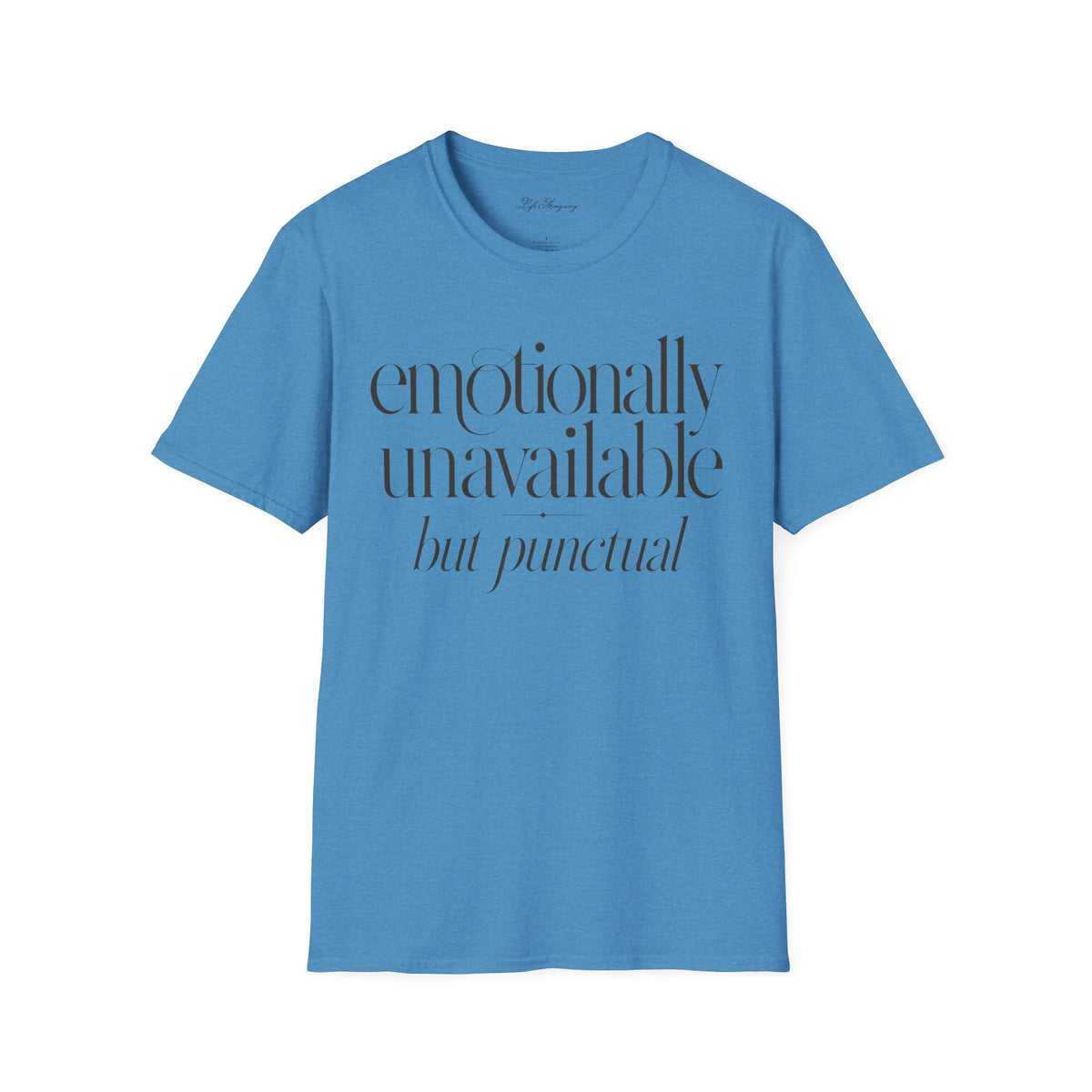 Emotionally Unavailable T-Shirt