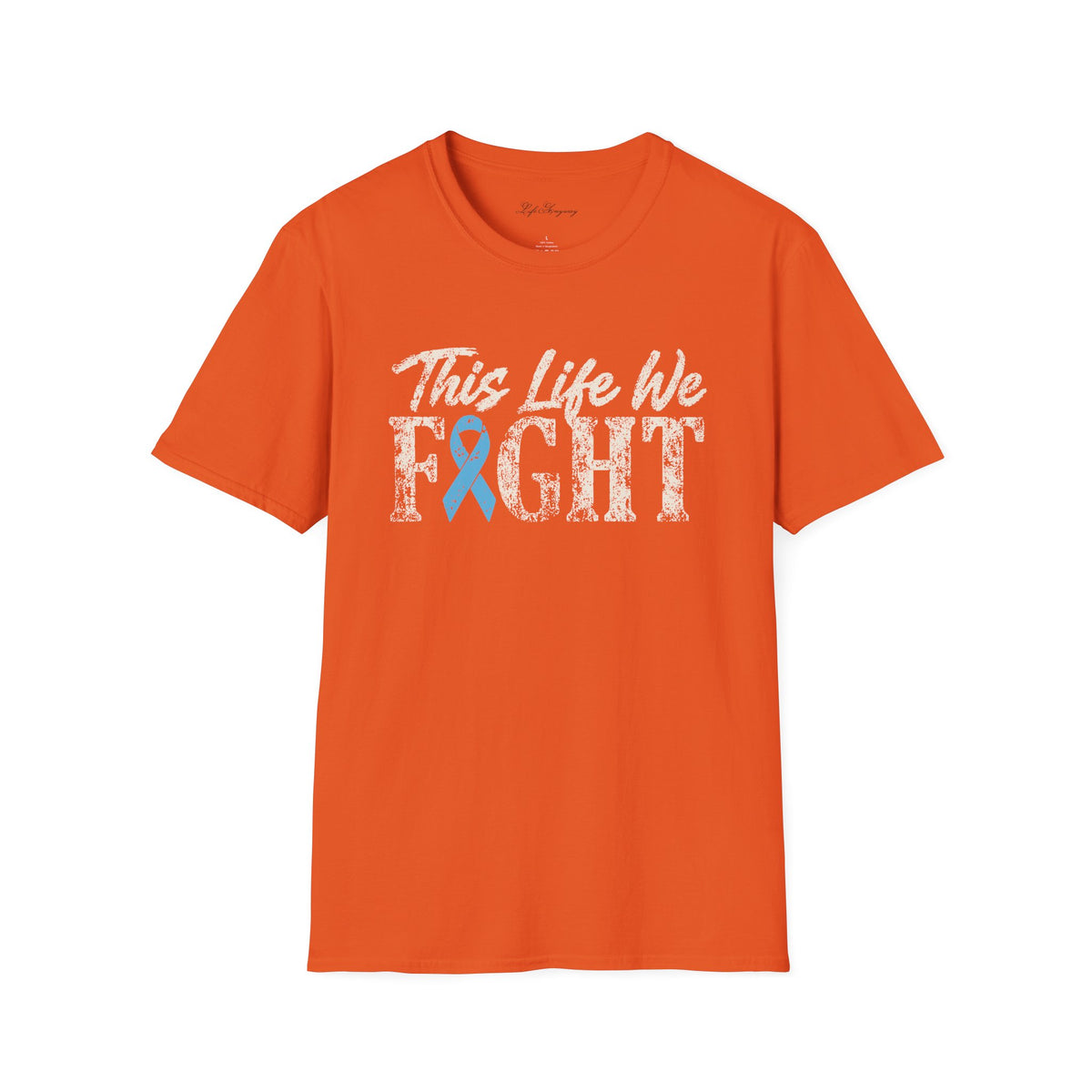 This Life We Fight T-Shirt - Prostate